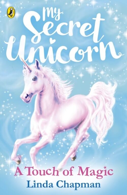 My Secret Unicorn A Touch of Magic by Linda Chapman