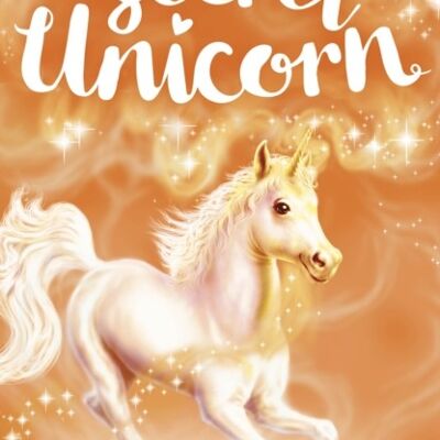 My Secret Unicorn Friends Forever by Linda Chapman