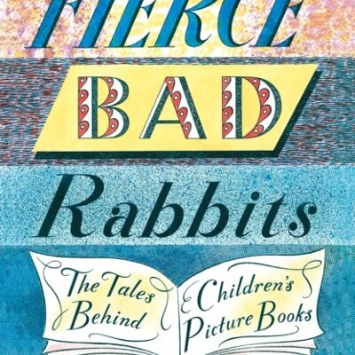 Fierce Bad Rabbits by Clare Pollard