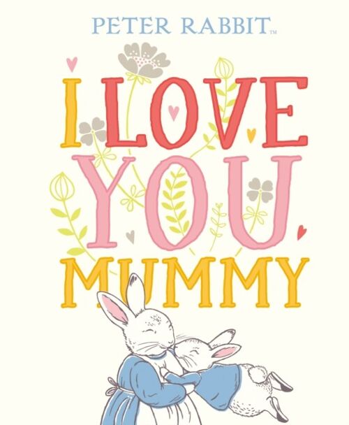 Peter Rabbit I Love You Mummy by Beatrix Potter
