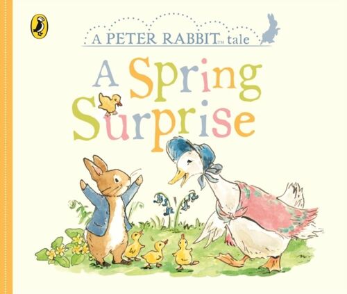 Peter Rabbit Tales  A Spring Surprise by Beatrix Potter