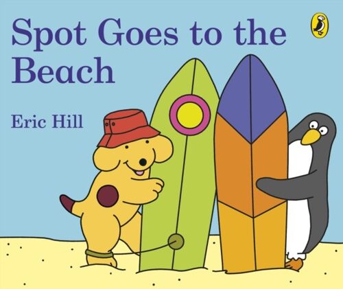 Spot Goes to the Beach by Eric Hill