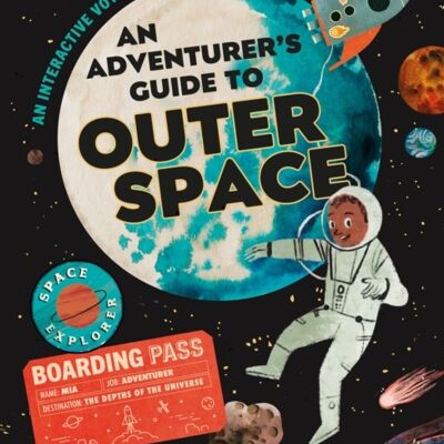 An Adventurers Guide to Outer Space by Isabel Thomas