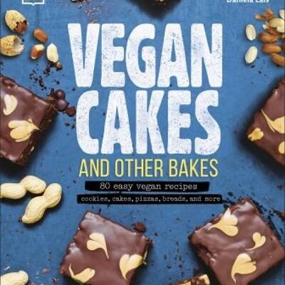 Vegan Cakes and Other Bakes by Jerome EckmeierDaniela Lais