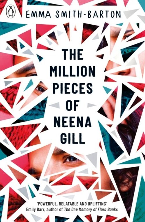 The Million Pieces of Neena Gill by Emma SmithBarton