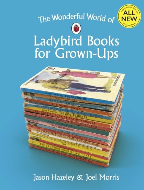 The Wonderful World of Ladybird Books fo by Jason HazeleyJoel Morris