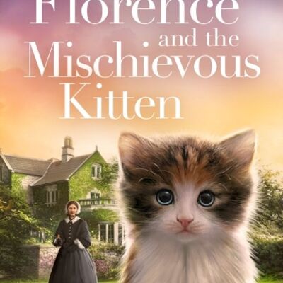 Florence and the Mischievous Kitten by Megan Rix