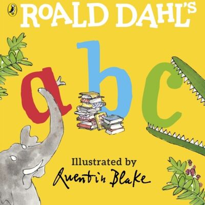 Roald Dahls ABC by Roald Dahl