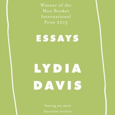 Essays by Lydia Davis