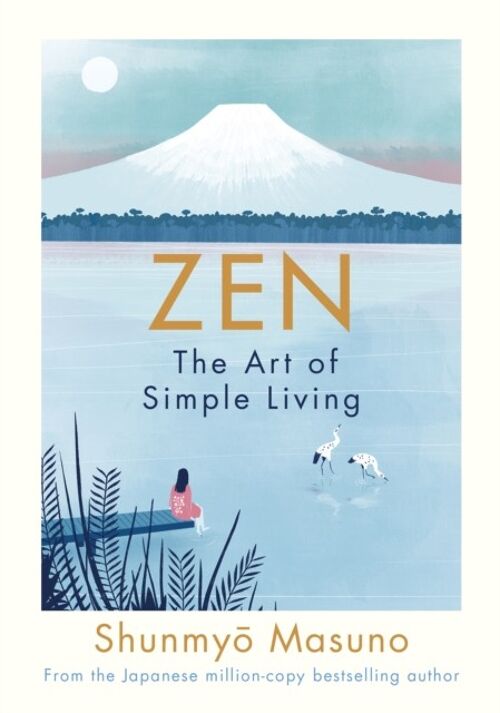 Zen The Art of Simple Living by Shunmyo Masuno