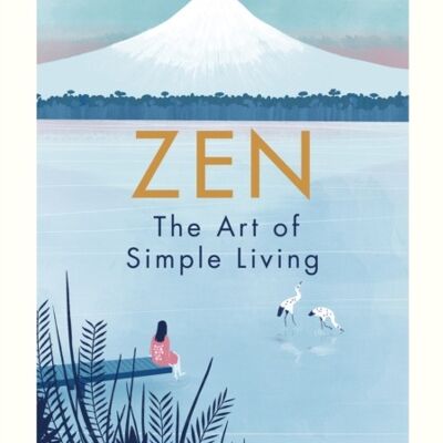Zen The Art of Simple Living by Shunmyo Masuno
