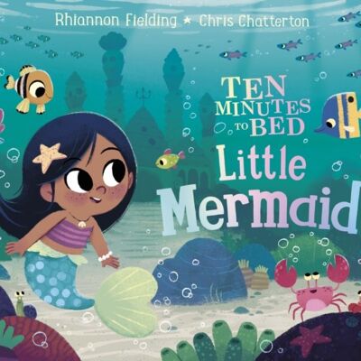 Ten Minutes to Bed Little Mermaid by Rhiannon Fielding