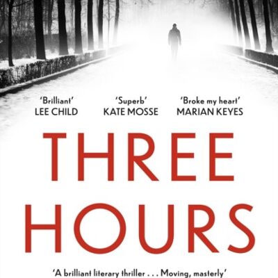 Three Hours by Rosamund Lupton