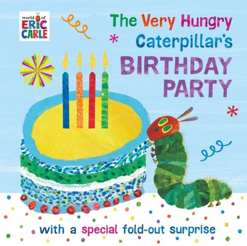 The Very Hungry Caterpillars Birthday Pa by Eric Carle