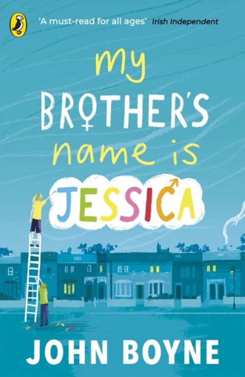 My Brothers Name is Jessica by John Boyne