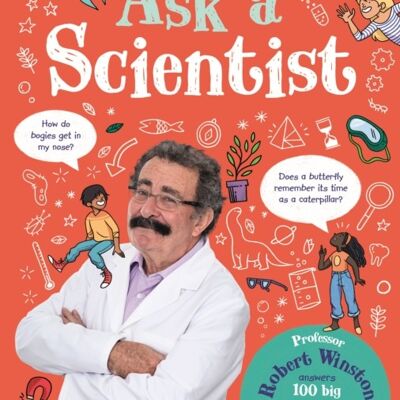 Ask A Scientist by Robert Winston
