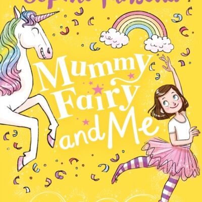 Mummy Fairy and Me Unicorn Wishes by Sophie Kinsella