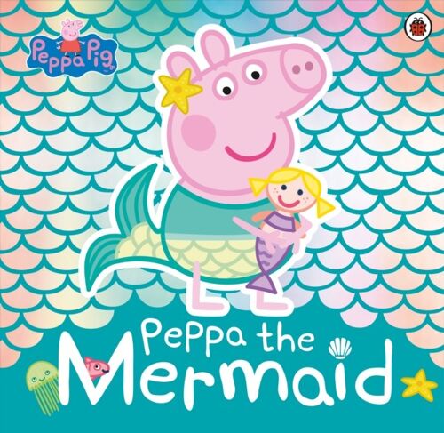 Peppa Pig Peppa the Mermaid by Peppa Pig