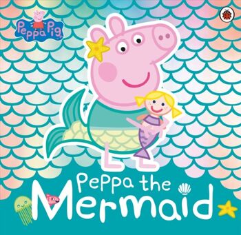 Peppa Pig Peppa la sirène par Peppa Pig