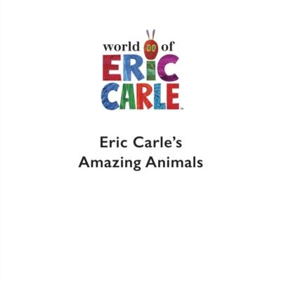 Eric Carles Book of Amazing Animals by Eric Carle