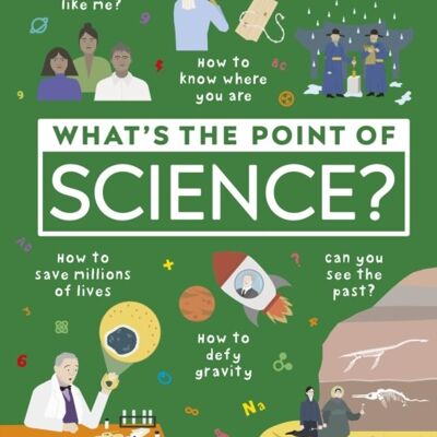 Whats the Point of Science by DK