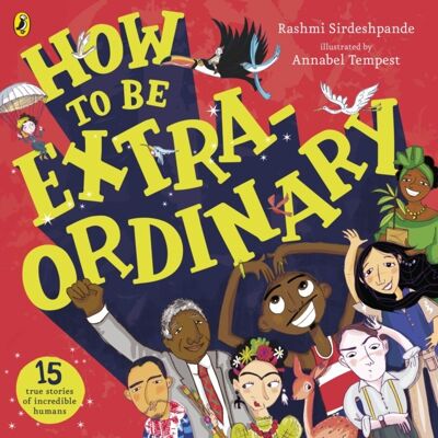 How To Be Extraordinary by Rashmi Sirdeshpande