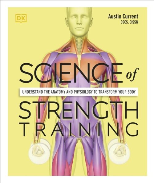 Science Of Strength Training by Austin Current
