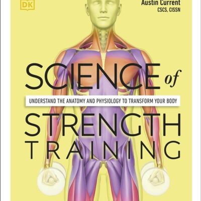 Science Of Strength Training by Austin Current