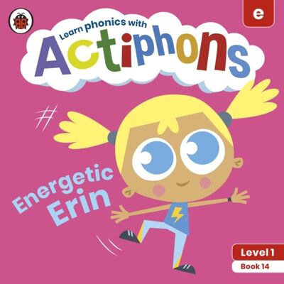 Actiphons Level 1 Book 14 Energetic Erin by Ladybird