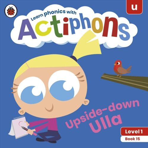 Actiphons Level 1 Book 15 Upsidedown Ul by Ladybird