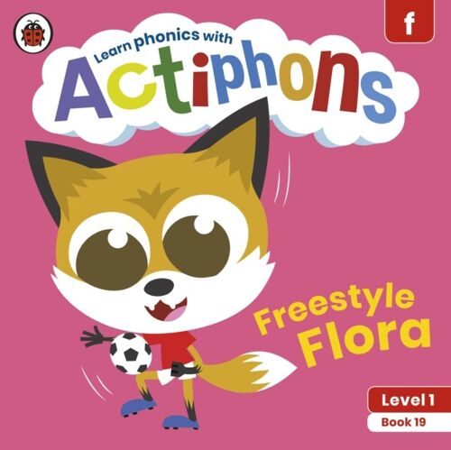 Actiphons Level 1 Book 19 Freestyle Flor by Ladybird