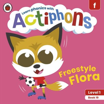 Actiphons Level 1 Book 19 Freestyle Flor by Ladybird