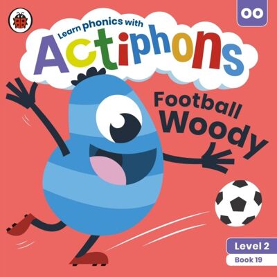 Actiphons Level 2 Book 19 Football Woody by Ladybird