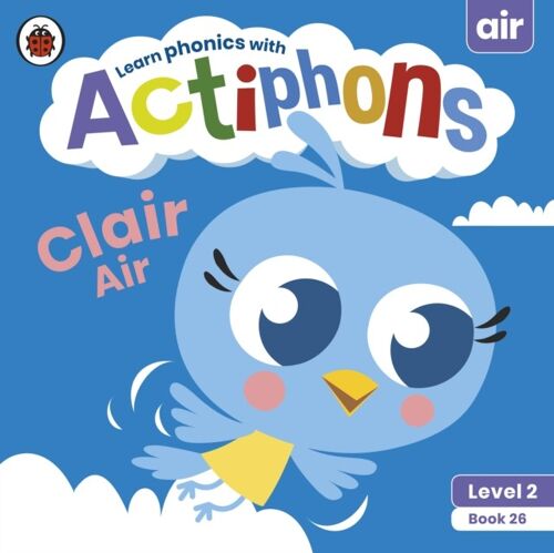 Actiphons Level 2 Book 26 Clair Air by Ladybird