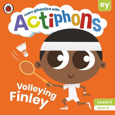 Actiphons Level 3 Book 14 Volleying Finl by Ladybird