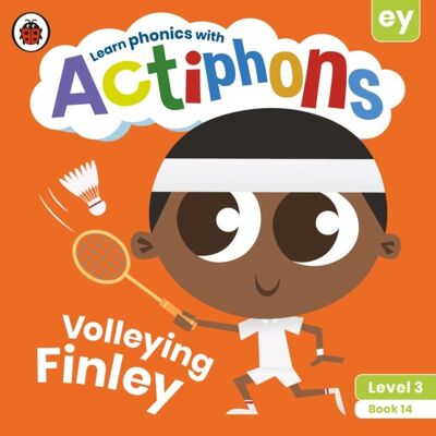 Actiphons Level 3 Book 14 Volleying Finl by Ladybird