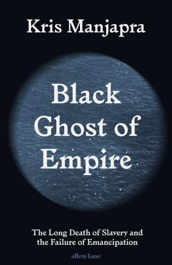 Le Fantôme Noir de l'Empire par Kris Manjapra