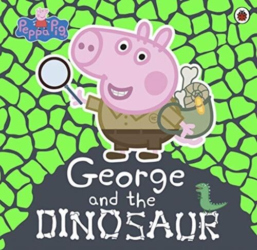 Peppa Pig George and the Dinosaur by Peppa Pig