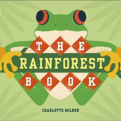 The Rainforest Book by Charlotte Milner