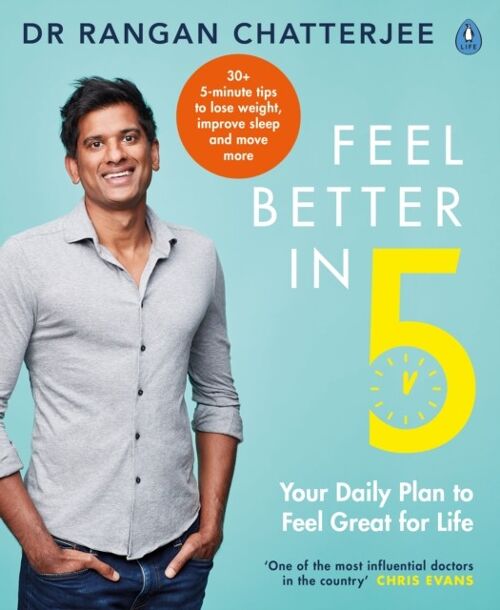 Feel Better In 5 by Dr Rangan Chatterjee