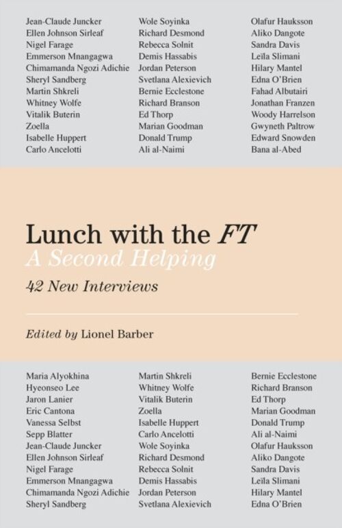 Lunch with the FT by Lionel Barber