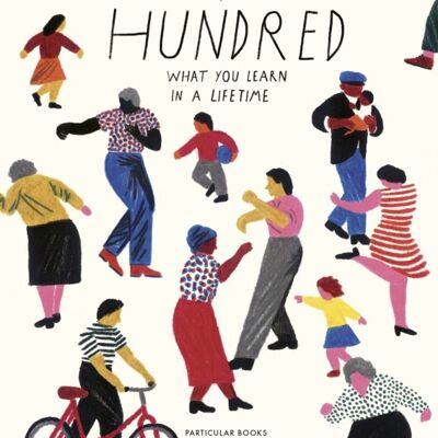 Hundred What You Learn in a Lifetime by Heike FallerValerio Vidali