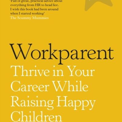 Workparent by Daisy Dowling
