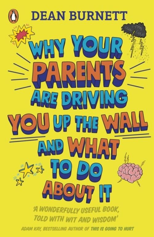 Why Your Parents Are Driving You Up the Wall and What To Do About ItT by Dean Burnett