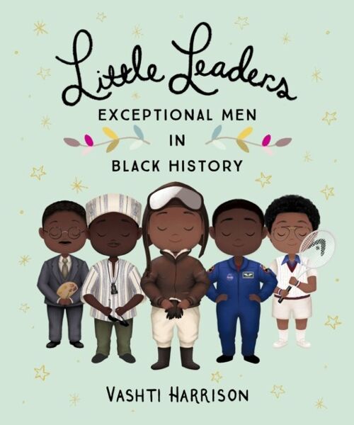 Little Leaders Exceptional Men in Black by Vashti Harrison