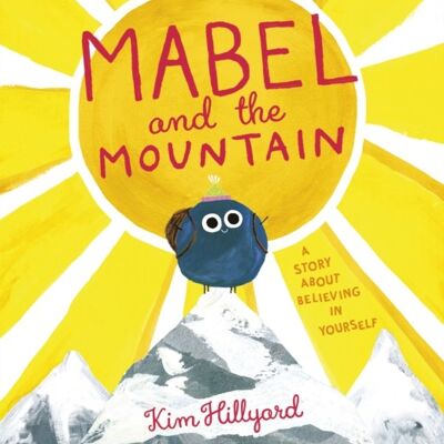 Mabel and the Mountain by Kim Hillyard