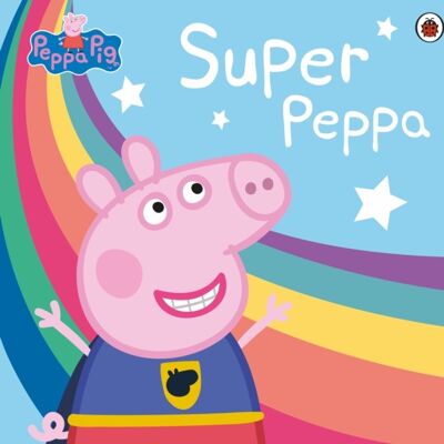 Peppa Pig Super Peppa by Peppa Pig
