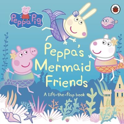 Peppa Pig Peppas Mermaid Friends by Peppa Pig