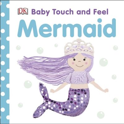 Baby Touch and Feel Mermaid by DK