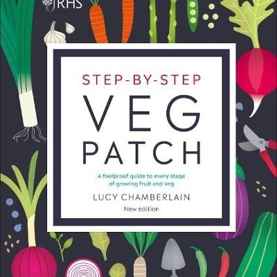 RHS StepbyStep Veg Patch by Lucy Chamberlain